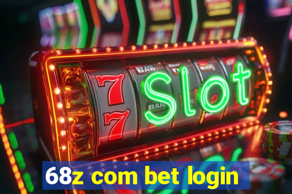 68z com bet login